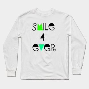 smile forever Long Sleeve T-Shirt